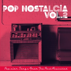Pop Nostalgia Vol. 2 - Popular songs from the past revisited