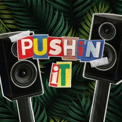 Pushin It (Extended Mix)