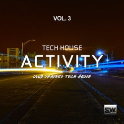 Tech House Activity, Vol. 3 (Club Shakers Tech House)