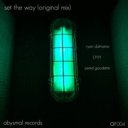 Set The Way (Original Mix)