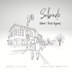 Sabado (Won't Rush Again)