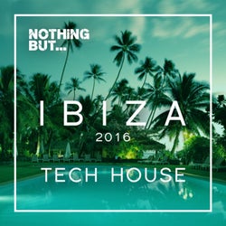 Nothing But... Ibiza, Tech House