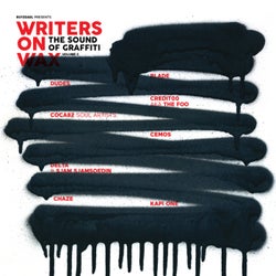 Writers on Wax: The Sound of Graffiti Volume 2