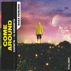 Come Around (2024 Remixes)