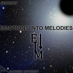 Emotions Into Melodies - Epiosode 027