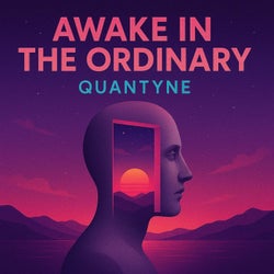 Awake in the ordinary