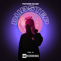 Future Bass: Dubstep, Vol. 11