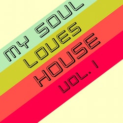 My Soul Loves House, Vol. 1