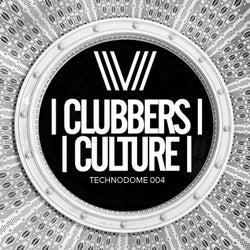Clubbers Culture: Technodome 004