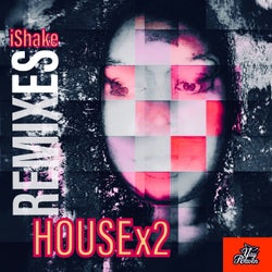 Ishake Housex2 (Remixes)