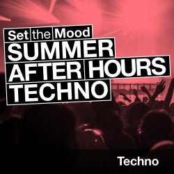 Set The Mood: Summer After Hours Techno