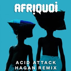 Acid Attack (Hagan Remix)
