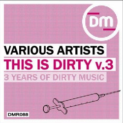 This Is Dirty Vol. 3