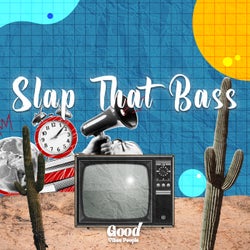 Slap That Bass (Original Mix)