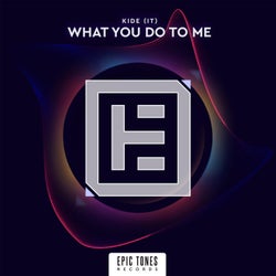 What You Do To Me (Extended Mix)
