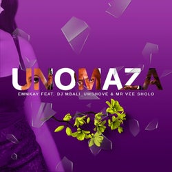 Unomaza (feat. Dj Mbali Umshove & Mr Vee Sholo)