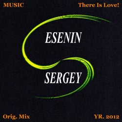 Music, Yr. 2012, There Is Love! (Orig. Mix)