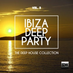 Ibiza Deep Party, Vol. 3 (The Deep House Collection)