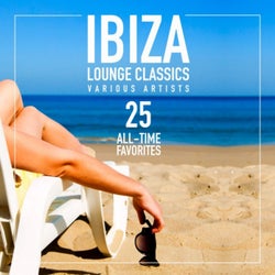 Ibiza Lounge Classics (25 All-Time Favorites)