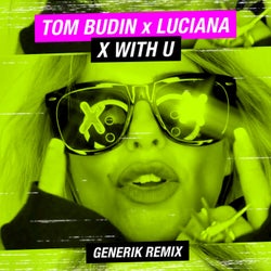X with U (Generik Remix)