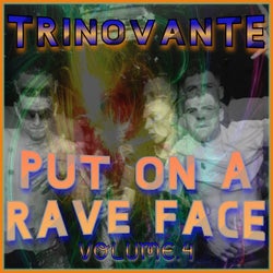 Put on a Rave Face Volume. 4 (feat. MC SaXZoN)