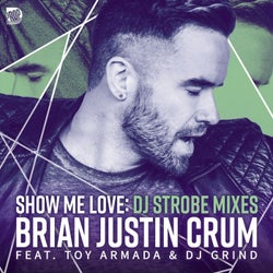 Show Me Love (DJ Strobe Mixes)
