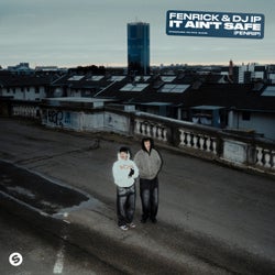 It Ain't Safe (FENRIP) (Extended Mix)