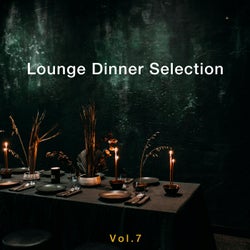 Lounge Dinner Selection, Vol. 7