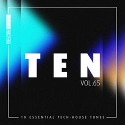 Ten - 10 Essential Tech-House Tunes, Vol. 65