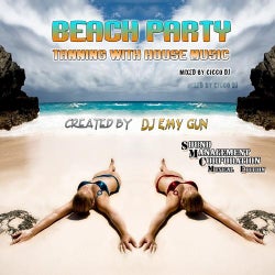 Beach Party: Tanning With House Music (Created By DJ Emy Gun, Mixed By Cicco DJ)