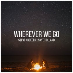 Wherever We Go