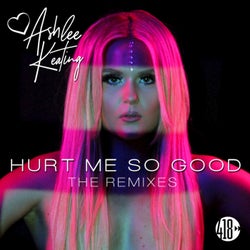 Hurt Me So Good (The Remixes)