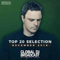 Markus Schulz presents Global DJ Broadcast - Top 20 December 2018