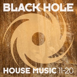 Black Hole House Music 11-20
