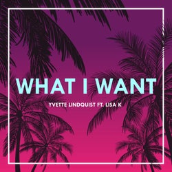 What I Want feat. Lisa K