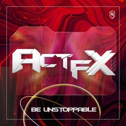 Be Unstoppable (Original Mix)