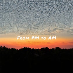 From pm to am