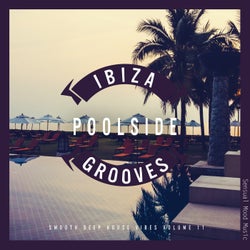 Ibiza Poolside Grooves, Vol. 11