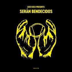 Cover für Loco Dice presents Serán Bendecidos