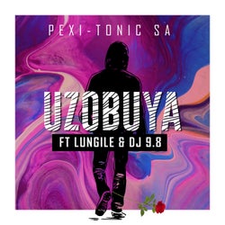 Uzobuya (feat. Lungile and DJ 9.8)