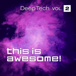 This is Awesome - Deep Tech Vol. 2