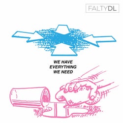 We Have Everything We Need