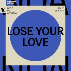 Lose Your Love