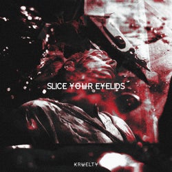 Slice Your Eyelids - Pro Mix
