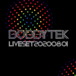 BOBBYTEK LIVESET20200801