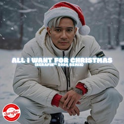 ALL I WANT FOR CHRISTMAS (SERAFIN 2024 REMIX)