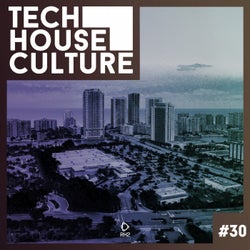 Tech House Culture #30