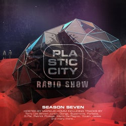 Plastic City Radio Show Season Seven (Hosted by Markus Homm)