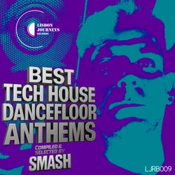 V.A. - BEST TECH HOUSE DANCE FLOOR ANTHEMS - Selected & Compiled by SMASH (PT)