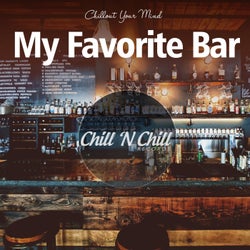 My Favorite Bar: Chillout Your Mind